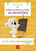 Krátke cvičenia a úlohy zo slovenčiny pre 3. ročník základných škôl - Eva Dienerová, Ikar, 2020
