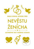 Kniha: Malá kniha otázek pro nevěstu a ženicha (Esence). Esence, 2020