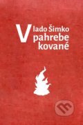 V pahrebe kované - Vlado Šimko, Petrus, 2020