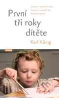 První tři roky dítěte - Karl König, Franesa, 2020