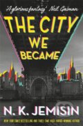The City We Became - N.K. Jemisin, Orbit, 2020