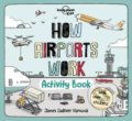Kniha: How Airports Work (Lonely Planet). Lonely Planet, 2020