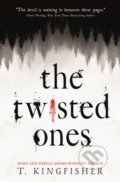 The Twisted Ones - T. Kingfisher, Titan Books, 2020
