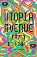 Utopia Avenue - David Mitchell, 2020