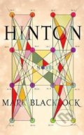 Hinton - Mark Blacklock, Granta Books, 2020