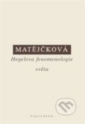 Hegelova fenomenologie světa - Tereza Matějčková, OIKOYMENH, 2020