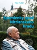 Spomienky spod Nitrianskeho hradu - Tibor Pecháč, , 2019