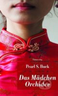 Das Mädchen Orchidee - Pearl S. Buck, Unionsverlag, 2019