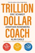 Trillion Dollar Coach - Eric Schmidt, Jonathan Rosenberg, Alan Eagle, John Murray, 2020