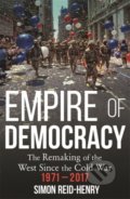 Empire of Democracy - Simon Reid-Henry, John Murray, 2020