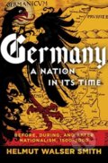 Germany: A Nation in its Time - Helmut Walser Smith, W. W. Norton & Company, 2020