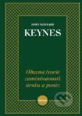Obecná teorie zaměstnanosti, úroku a peněz - John Maynard Keynes, Cicero, 2020