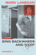 Sing Backwards and Weep - Mark Lanegan, 2020