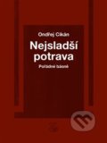 Nejsladší potrava - Ondřej Cikán, Kétos, 2020