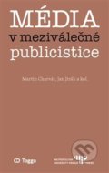 Média v meziválečné publicistice - Martin Charvát, Metropolitan University Prague, 2020