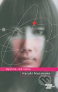 Sputnik, má láska - Haruki Murakami, Odeon CZ, 2009