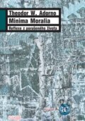 Kniha: Minima Moralia (Theodor W. Adorno). Academia, 2009