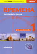 Vremena 1 - učebnice - Jelizaveta Chamrajeva, Elza Ivanova, Renata Broniarz, INFOA, 2009