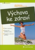 Výchova ke zdraví - Jitka Machová, Dagmar Kubátová a kol., Grada, 2009