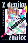 Kniha: Z deníku soudního znalce (Zdeněk Krýsl). Olympia, 2009