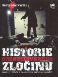 Kniha: Historie organizovaného zločinu (David Southwell). Fortuna Libri ČR, 2009