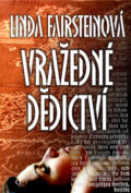 Kniha: Vražedné dědictví (Linda Fairsteinová). Deus, 2009