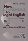 Kniha: New Introduction to Legal English / Nový úvod do právnické angličtiny (Marta Chromá), 2009