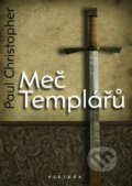 Meč Templářů - Paul Christopher, Plejáda, 2009