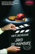 Kniha: Jako od maminky (Kate Jacobsová). Metafora, 2009