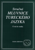 Stručná mluvnice tureckého jazyka - Radka Hristova, 1998