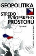 Geopolitika středoevropského prostoru - Oskar Krejčí, Professional Publishing, 2009