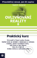 Ovlivňování reality 8 - Vadim Zeland, 2009