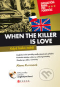 Kniha: When the Killer is Love (Alena Kuzmová)