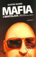 Mafia v Bratislave (mäkká väzba) - Gustáv Murín, Marenčin PT, 2009