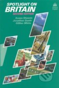 Spotlight on Britain - S. Sheerin, J. Seath, G. White, Oxford University Press, 1990