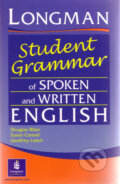 Longman Student&#039;s Grammar of Spoken and Written English - Douglas Biber a kolektív, Pearson, 2002