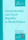 Czechoslovakia and Czech Republic in World Politics - Ladislav Cabada, Šárka Waisová, 2006