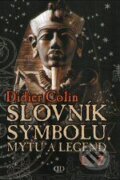 Slovník symbolů, mýtů a legend (L-Ž) - Didier Colin, Deus, 2009