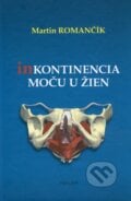 Inkontinencia moču u žien - Martin Romančík, Herba, 2009