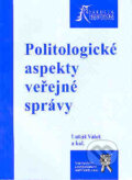 Kniha: Politologické aspekty veřejné správy (Lukáš Valeš). Aleš Čeněk, 2006