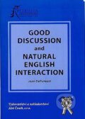 Kniha: Good Discussion and Natural English Interaction (Joan DeForeest). Aleš Čeněk, 2005