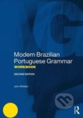 Modern Brazilian Portuguese Grammar - Workbook - John Whitlam, Routledge, 2020