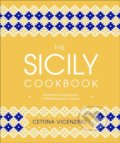 The Sicily Cookbook - Cettina Vicenzino, Dorling Kindersley, 2020