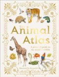 Kniha: The Animal Atlas (Dorling Kindersley). Dorling Kindersley, 2020