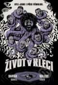 E-kniha: Život v kleci (Daniel Barták a Libor Kalous)