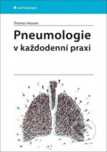 Pneumologie v každodenní praxi - Thomas Hausen, Grada, 2020