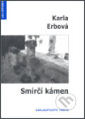 Smírčí kámen - Karla Erbová, Protis, 2007