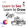 Kniha: Learn to See, Learn to Draw (David Koder)