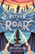 Return To Roar - Jenny McLachlan, Ben Mantle (ilustrácie), Egmont Books, 2020
