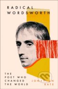 Kniha: Radical Wordsworth (Jonathan Bate). William Collins, 2020